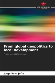 Paperback From global geopolitics to local development Book