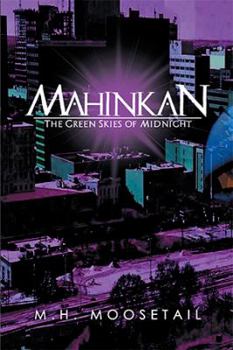 Paperback Mahinkan: The Green Skies of Midnight Book