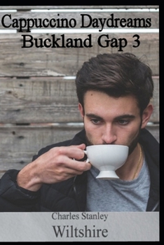 Paperback Cappuccino Daydreams: Buckland Gap 3 Book