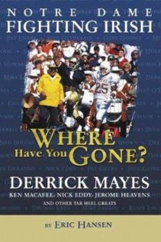 Notre Dame Fighting Irish: Where Have You Gone? - Book  of the Where Have You Gone?