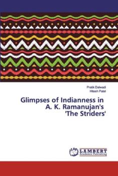 Paperback Glimpses of Indianness in A. K. Ramanujan's 'The Striders' Book