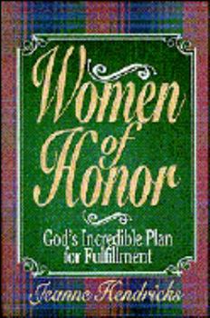 Hardcover Women of Honor: God's Incredible Plan for Fulfillment Book