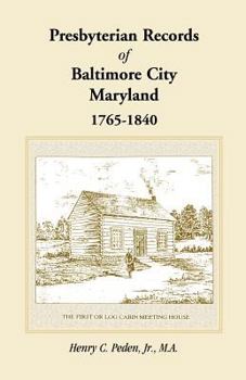 Paperback Presbyterian Records of Baltimore City, Maryland, 1765-1840 Book