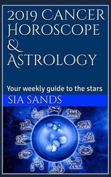 2019 Cancer Horoscope & Astrology : Your Weekly Guide to the Stars
