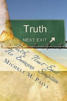 Paperback Truth, Next Exit: No Excuses Scripture as Your Personal Trainer and Life Coach Book