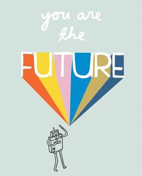 Paperback You Are The Future Book