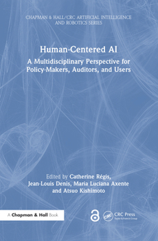Hardcover Human-Centered AI: A Multidisciplinary Perspective for Policy-Makers, Auditors, and Users Book