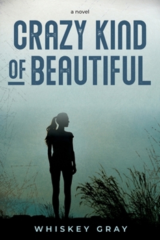 Paperback Crazy Kind of Beautiful Book