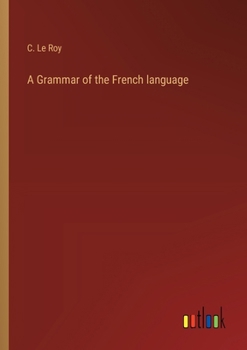 Paperback A Grammar of the French language Book