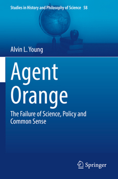 Paperback Agent Orange: The Failure of Science, Policy and Common Sense Book