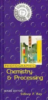 Hardcover Photographic Chemistry and Processing (Technical Pocket Book) Book