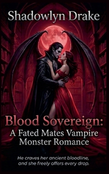 Blood Sovereign: A Fated Mates Vampire Monster Romance
