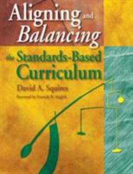 Hardcover Aligning and Balancing the Standards-Based Curriculum Book