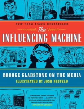 Paperback The Influencing Machine: Brooke Gladstone on the Media Book