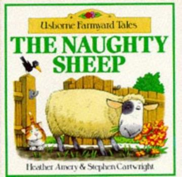 The Naughty Sheep - Book  of the Usborne Farmyard Tales