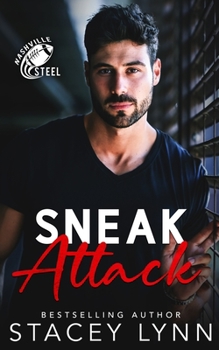 Sneak Attack - Book #1 of the Nashville Steel