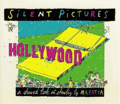 Paperback Silent Pictures: A Skewed Look at Showbiz Book