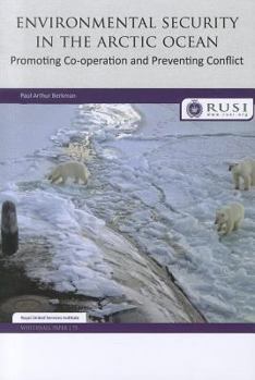 Paperback Environmental Security in the Arctic Ocean: Promoting Co-operation and Preventing Conflict Book