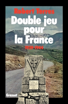 Paperback Double jeu pour la France - 1939-1944 [French] Book