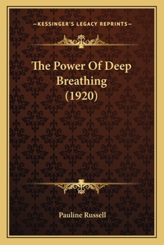 Paperback The Power Of Deep Breathing (1920) Book