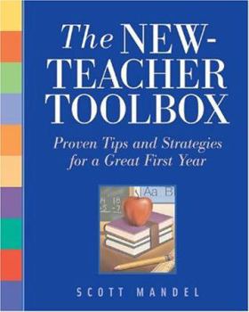 Paperback The New-Teacher Toolbox: Proven Tips and Strategies for a Great First Year Book