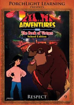 Adventures from the Book of Virtues Volume 09: Respect
