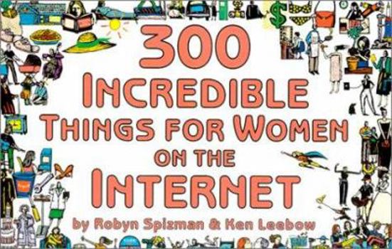 Paperback 300 Incredible Things for Women on the Internet Book