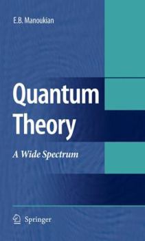 Hardcover Quantum Theory: A Wide Spectrum Book