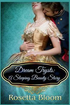 Paperback Dream Trysts: A Sleeping Beauty Story Book