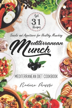 Paperback Mediterranean Munch: Snacks and Appetizers for Healthy Munching Book