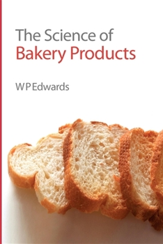 Hardcover The Science of Bakery Products Book