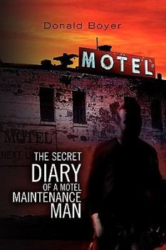 Paperback The Secret Diary of a Motel Maintenance Man Book