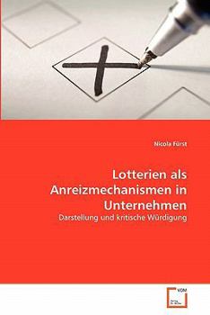 Paperback Lotterien als Anreizmechanismen in Unternehmen [German] Book