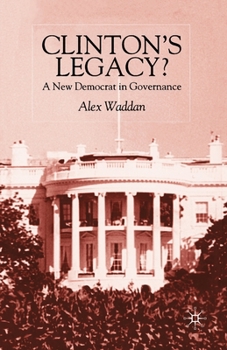 Paperback Clinton's Legacy: A New Democrat in Governance Book