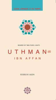 Paperback Uthman: Bearer of Two Pure Lights Book