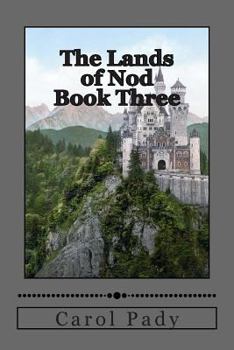 The Lands of Nod Book Three - Book #3 of the Lands of Nod Trilogy