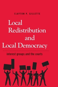 Hardcover Local Redistribution and Local Democracy: Interest Groups and the Courts Book