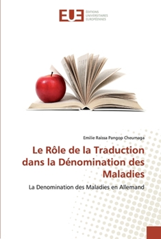 Paperback Le Rôle de la Traduction dans la Dénomination des Maladies [French] Book