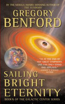 Sailing Bright Eternity - Book #6 of the Galactic Center