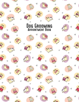 Paperback Dog Grooming Appointment Book: 2020 - Pugs Book