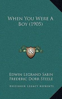 Paperback When You Were A Boy (1905) Book