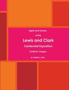 Paperback Sights and Scenes at the Lewis and Clark Centennial Exposition, Portland, Oregon. (1905) Book