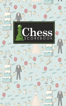 Paperback Chess Scorebook: Chess Notation Book, Chess Records Book, Chess Score Sheets, Chess Match Log Book, Record Your Games, Log Wins Moves, Book
