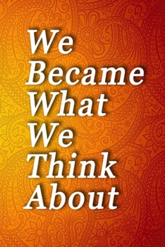 Paperback Motivation notebook: we became what we think about: we became what we think about Book