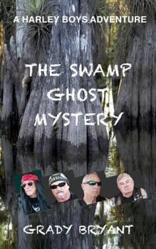 Paperback The swamp ghost mystery: a Harley Boys Adventure Book