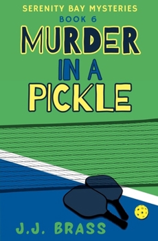 Murder in a Pickle (Serenity Bay Mysteries)