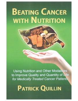 Paperback Beating Cancer with Nutrition: Optimal Nutrition Can Improve Outcome in Medically Treated Cancer Patients Book