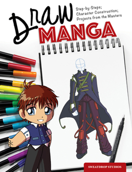 Paperback Draw Manga: Step-By-Steps, Character Construction, and Projects from the Masters Book