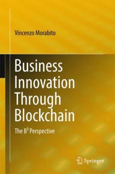 Hardcover Business Innovation Through Blockchain: The B³ Perspective Book
