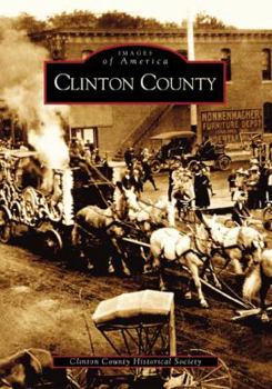 Clinton County - Book  of the Images of America: Iowa